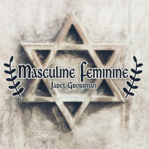 Jaret Grossman的专辑Masculine Feminine
