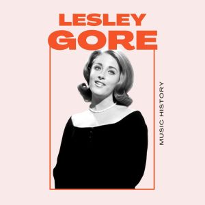 Album Lesley Gore - Music History oleh Lesley Gore