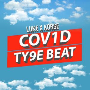 Listen to COV1D TY9E BEAT(feat. Korse) song with lyrics from Luk€
