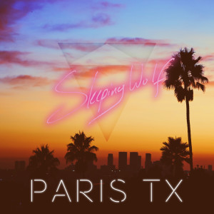Dengarkan lagu Paris Tx nyanyian Sleeping Wolf dengan lirik