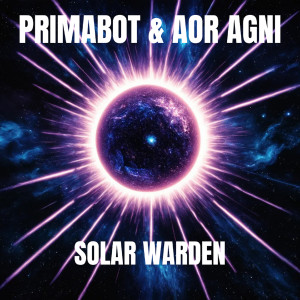 Listen to Solar Warden song with lyrics from Primabot