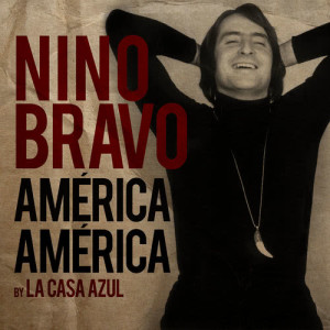 ดาวน์โหลดและฟังเพลง América América พร้อมเนื้อเพลงจาก Nino Bravo