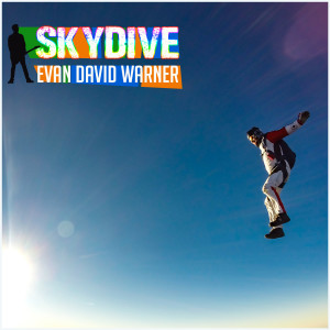 Dengarkan Skydive lagu dari Evan David Warner dengan lirik
