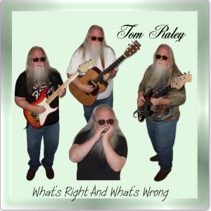 Tom Raley的專輯What's Right And What's Wrong