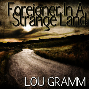 Album Foreigner In A Strange Land from Lou Gramm