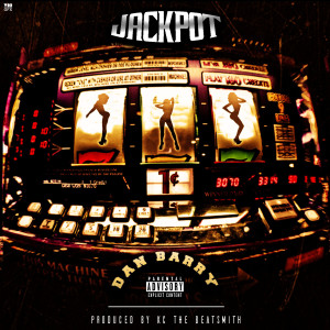 Dengarkan lagu Jackpot (Explicit) nyanyian Dan Barry dengan lirik