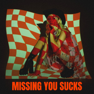 收聽Clara Mae的Missing You Sucks歌詞歌曲