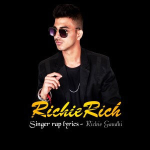 ดาวน์โหลดและฟังเพลง Richie Rich พร้อมเนื้อเพลงจาก Rickie Gandhi