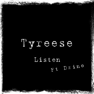 收聽Tyreese的Listen (Explicit)歌詞歌曲