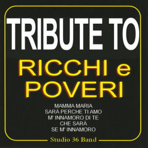 Studio 36 Band的專輯Tribute To Ricchi e Poveri