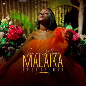 Listen to Malaika acoustique song with lyrics from Sarah Kalume