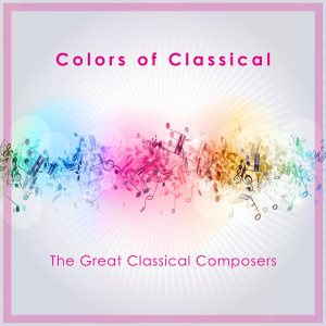 อัลบัม Beethoven - Colors of Classical ศิลปิน Ludwig van Beethoven