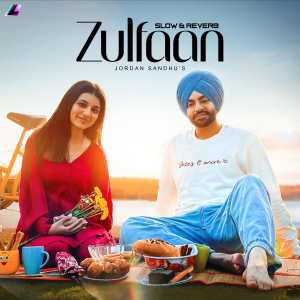 Album Zulfaan (Slow & Reverb) from Jordan Sandhu