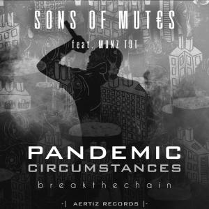 Listen to Pandemic Circumstances (feat. Crispin Netto & Syam Mohan) song with lyrics from Sons of Mutes