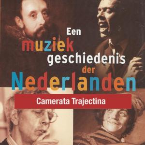Album Een Muziekgeschiedenis der Nederlanden from Camerata Trajectina