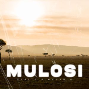 收聽Urban O的Mulosi (Radio Edit)歌詞歌曲