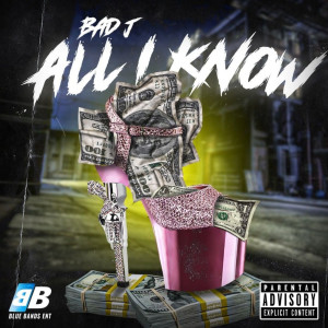 Album All I Know (Explicit) from Bad J