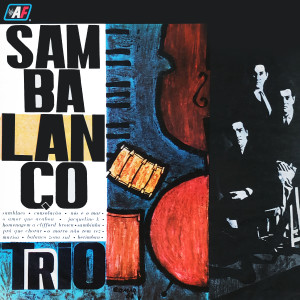 Sambalanço Trio的專輯Sambalanço Trio