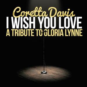 ดาวน์โหลดและฟังเพลง I Wish You Love พร้อมเนื้อเพลงจาก Coretta Davis