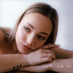 ดาวน์โหลดและฟังเพลง Find Me Another You พร้อมเนื้อเพลงจาก Orkid