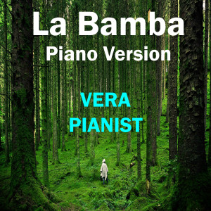 Vera的專輯La Bamba (Piano Version)