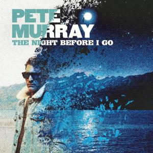 Pete Murray的專輯The Night Before I Go