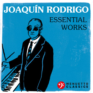Various的專輯Joaquín Rodrigo: Essential Works