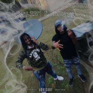ดาวน์โหลดและฟังเพลง Hustlin' n Bustlin' (feat. Koleone) (Explicit) พร้อมเนื้อเพลงจาก 501