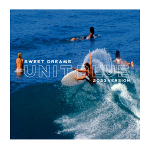 Unit Blue的專輯Sweet Dreams (2023 Version)
