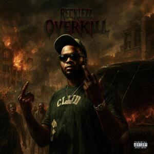 Album OVERKILL (Explicit) from Recklezz