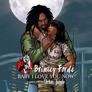 Album Baby I Love You Now from Brinsley Forde