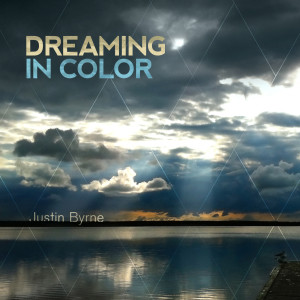 Justin Byrne的專輯Dreaming in Color