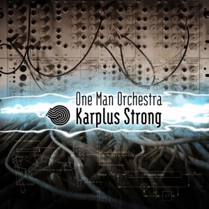 Dengarkan Karplus Strong lagu dari One Man Orchestra dengan lirik
