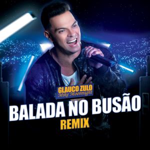 收聽Mike Moonnight的Balada no Busão (Remix)歌詞歌曲