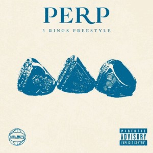 Listen to 3 Rings Freestyle (Explicit) song with lyrics from Perp