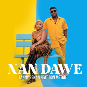 Listen to Nan Dawe song with lyrics from Fanny Senan