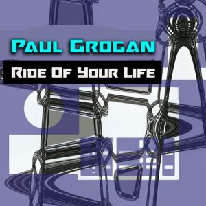Paul Grogan的專輯Ride of Your Life