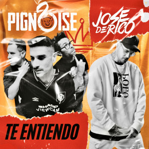 Pignoise的專輯Te Entiendo (Remix)