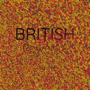 Album British Powerful Memories oleh Various
