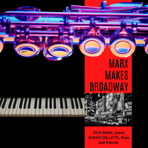 Album Marx Makes Broadway from Dick Marx