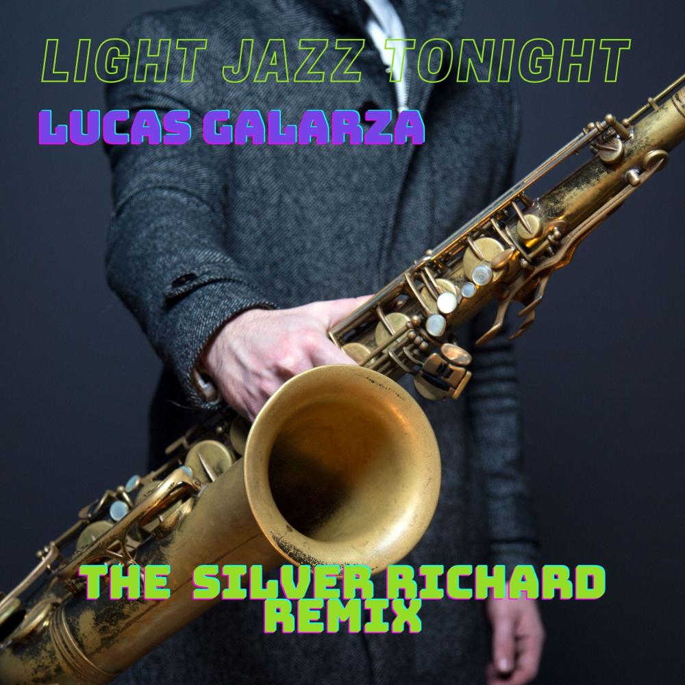 Light Jazz Tonight (Silver Richards Remix)