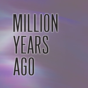 收聽Masen Lee的Million Years Ago - Acoustic Cover歌詞歌曲