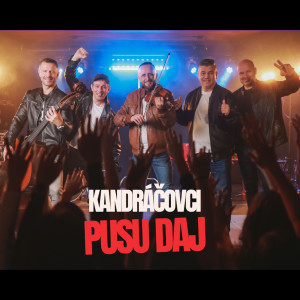 Listen to Pusu Daj song with lyrics from Kandráčovci