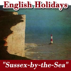 อัลบัม English Holidays - Sussex-by-the-Sea ศิลปิน Band of the Grenadier Guards