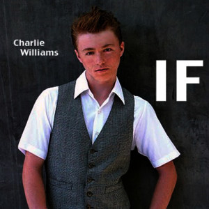 ดาวน์โหลดและฟังเพลง If พร้อมเนื้อเพลงจาก Charlie Williams