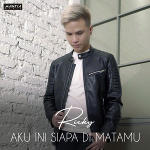 Dengarkan lagu Aku Ini Siapa Dimatamu nyanyian Ricky dengan lirik