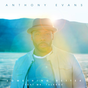 Album Something Better from Anthony Evans