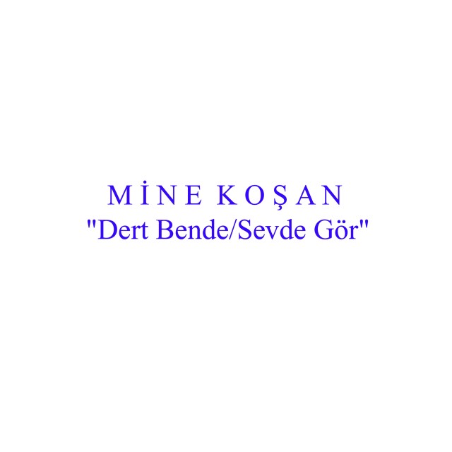 Mine Kosan的專輯Dert Bende / Sevde Gör