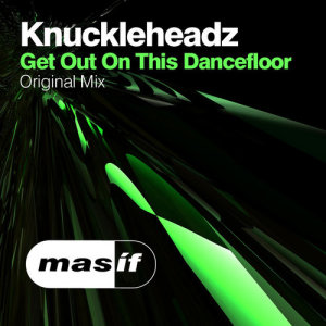 收聽Knuckleheadz的Get out on the Dancefloor (Original Mix)歌詞歌曲