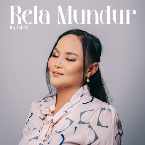Listen to Rela Mundur song with lyrics from Ity Ashella